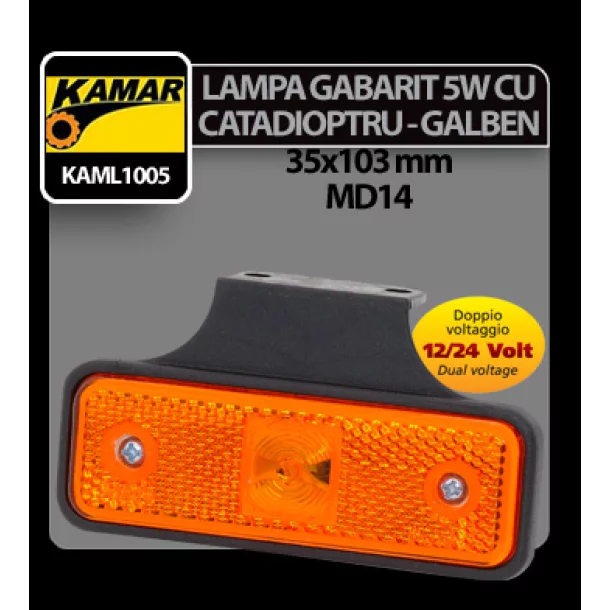 Lampa gabarit, catadioptru galben MD14 Kamar 5W cap sticla - 12/24V